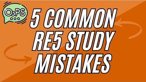 5 Mistakes students make when preparing for the RE5 exam