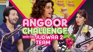 The Angoor Challenge | Judwaa 2 | Varun | Jacqueline | Taapsee | Radio Mirchi