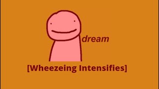 Dream dying / wheezing for 3 minutes