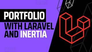 Laravel Inertia JS Portfolio Project Full tutorial | Laravel Vue tutorial