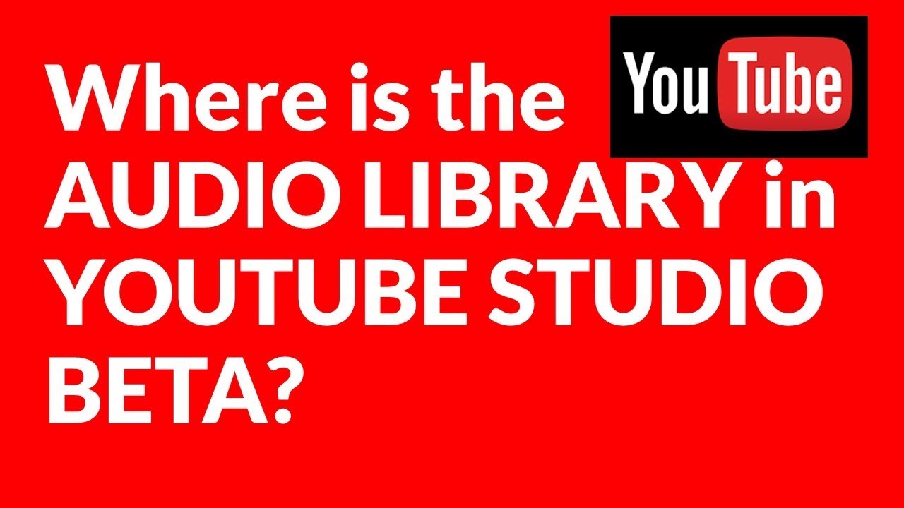 Where is the AUDIO LIBRARY in  STUDIO BETA? 