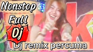 Dj remix - percuma nonstop Full dj (@DamanPutra-chenel