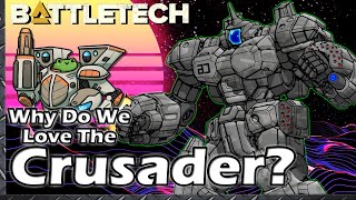 Why Do We Love The Crusader?  #BattleTech Lore & History