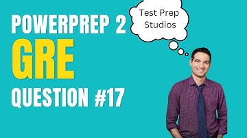 GRE PowerPrep 2 Math Section 1 #17