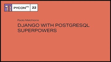 Django with PostgreSQL superpowers - Paolo Melchiorre