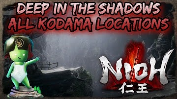 ALL KODAMA | Deep In The Shadows | Nioh | Platinum Playthrough