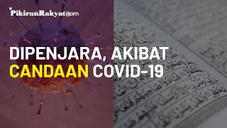 Bikin Candaan Soal Covid 19 Seolah olah dari Ayat Al Quran, Blogger Wanita Dipenjara Enam Bulan