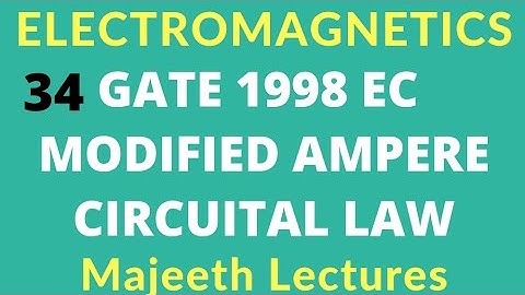 Electromagnetics GATE 1998 EC Modified Ampere Circuital Law |#34| @majeethlectures