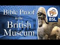 Bible Proof in the British Museum (BSL)
