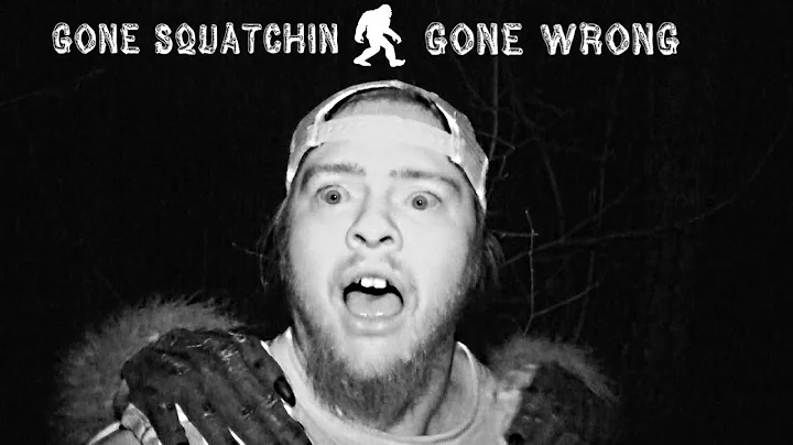 GONE SQUATCHIN GONE WRONG (A "Lost Footage" Short ...