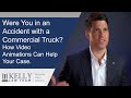 Phoenix Truck Accident Lawyer Explains How Video Animations Can Help Your Case | The Kelly Law Team