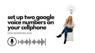 How to Set Up Two Google Voice Numbers on Your Cellphone