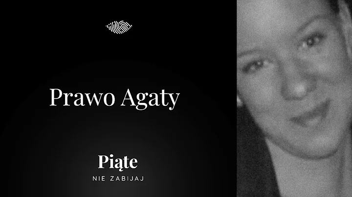 Prawo Agaty - Pite: Nie zabijaj #18 | Agata Kochanowska