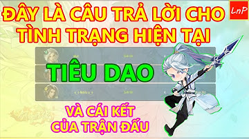 VLTK MOBILE - ĐÂY LÀ CÂU TRẢ LỜI CHO CÁC ANH EM THẮC MẮC VỀ TÌNH TRẠNG PHÁI TIÊU DAO HIỆN TẠI | LnP