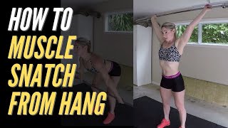 How To: Hang Muscle Snatch