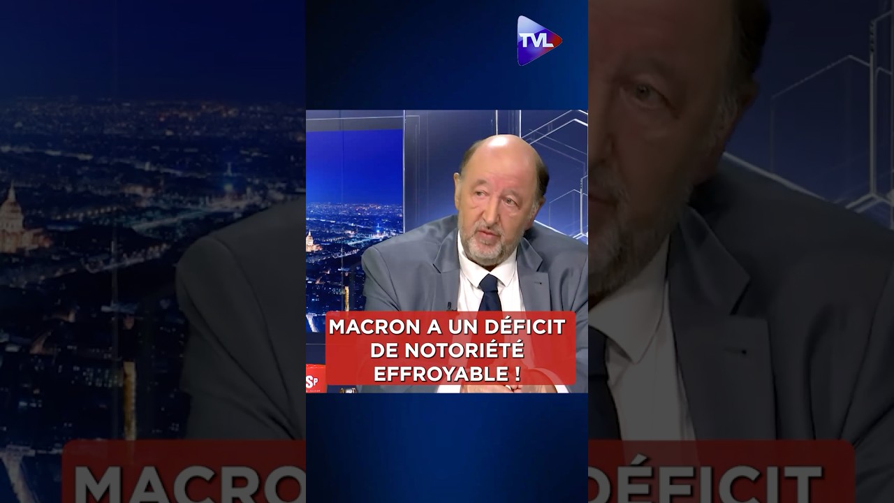 ?« #Macron a un déficit de notoriété qui est effroyable ! »