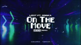LIZOT - On The Move ft. PRISKA (CLIMO REMIX)