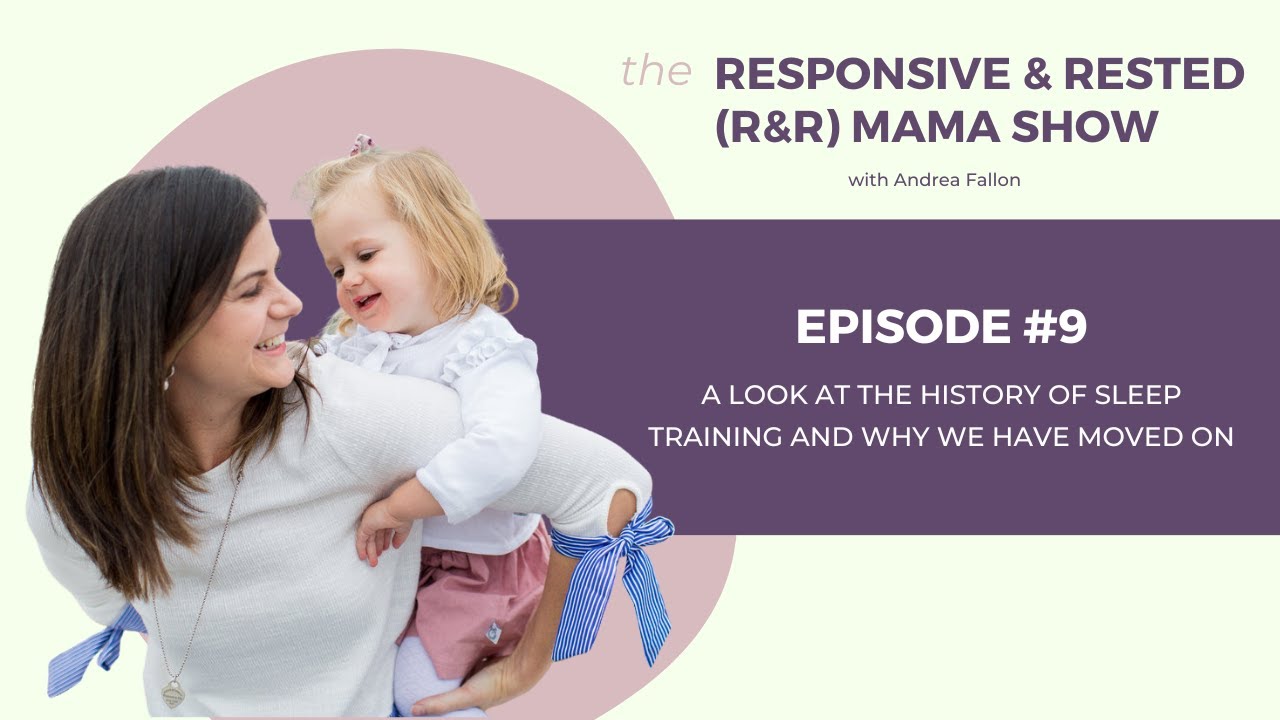 Episode 9: A Look At The History Of Sleep Training And Why We Have Moved On