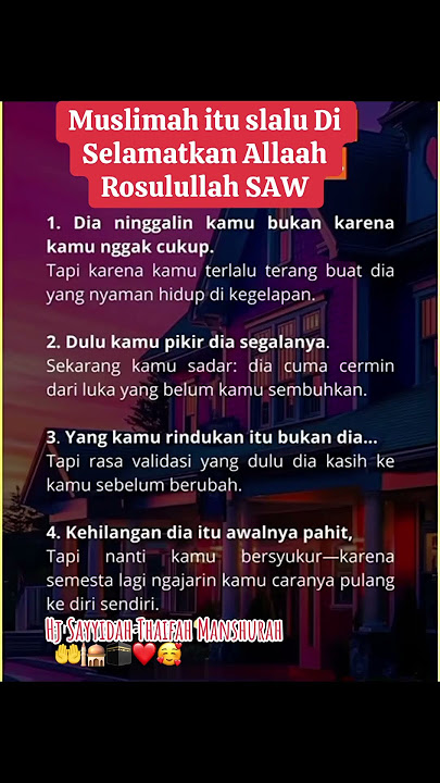 MUSLIMAH ITU SLALU DI SELAMATKAN ALLAAH ROSULULLAH SAW DALAM HUB APAPUN 🤲🕌🕋@thaifahmanshurah99
