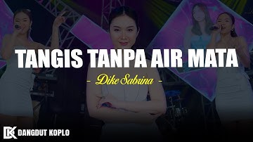 Dike Sabrina - Tangis Tanpa Air Mata (Lirik Lagu)