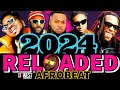 Afrobeat 2024 reloaded mix odumodublvck