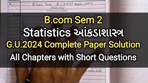 Statistics આંકડાશાસ્ત્ર | G.U.2024 Paper Solution | B.com Sem 2 | All Chapter with Short Questions