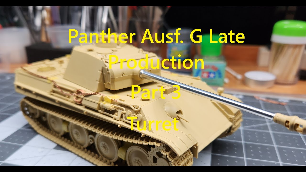 Panther Ausf. G, Late Production, Part 3, Turret and Cables - YouTube