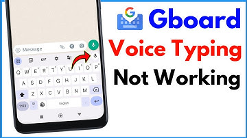 Gboard Voice Typing Not Working | Gboard Voice Typing Problem