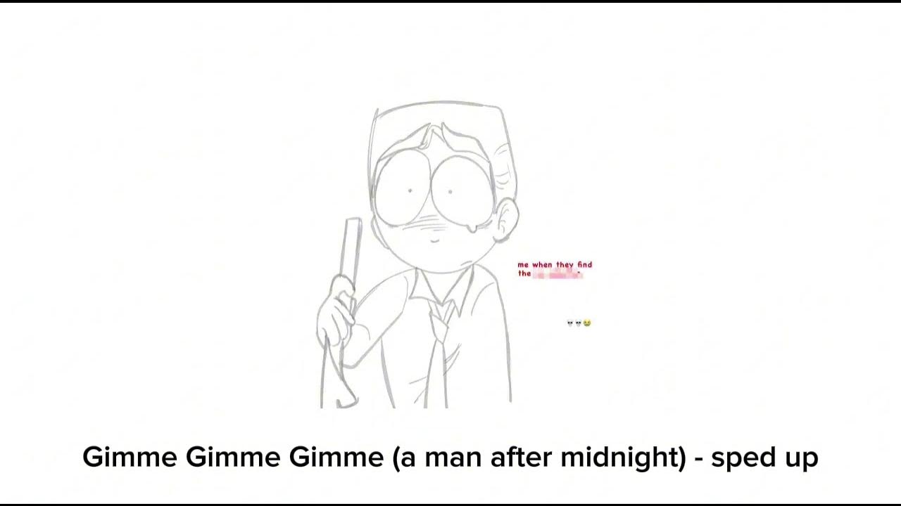 Gimme Gimme Gimme (a man after midnight) - sped up (Amanda Seyfried) Gimme Gimme Gimme (a man after midnight) - sped up (Amanda Seyfried)