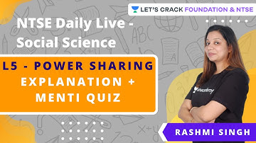 NTSE Daily Live - Social Science | L5 - Power Sharing | Explanation + Menti Quiz | Rashmi Singh