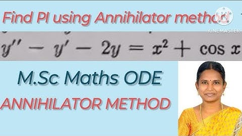 Annihilator method/Chapter 2/section 11/Exercise/1.d/Find pi of/M.Sc/Maths/ODE/in Tamil