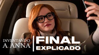 INVENTANDO A ANNA - Final explicado