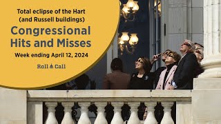 Total eclipse of the Hart (and Russell buildings) — Congressional Hits and Misses