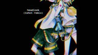Headlock (1shot Jersey Club Mix) ft. Kagamine Rin & Len / 鏡音リン・レン
