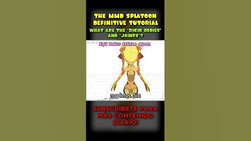 QUÉ SON LOS BODIES Y JOINTS? EL TUTORIAL DE MMD SPLATOON DEFINITIVO | GIAN