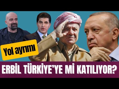 YOL AYRIMI: ERBİL TÜRKİYE’YE Mİ KATILACAK?