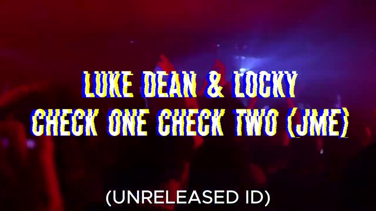 Cover Luke Dean & Locky - Check One Check Two JME (Unreleased ID)