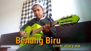Benang Biru - Meggi Z || cover story wa