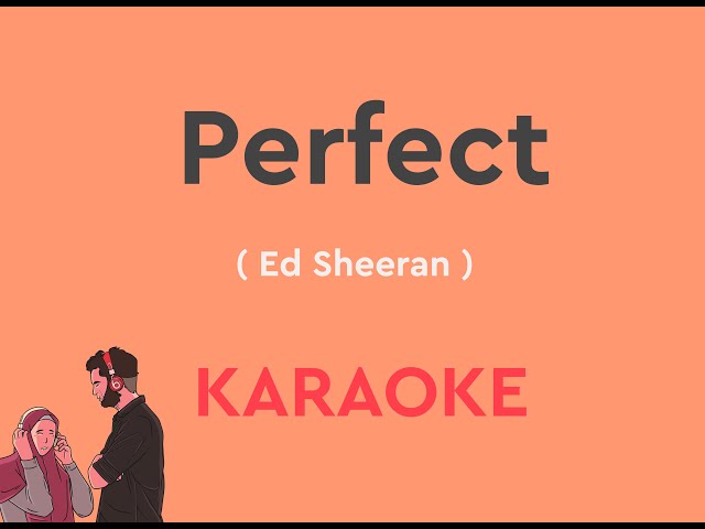 Perfect with Lyrics with chords by Ed Sheeran (KARAOKE VERSION) - Classic Karaoke class=