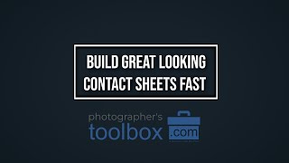 Build Great Looking Contact Sheets Fast