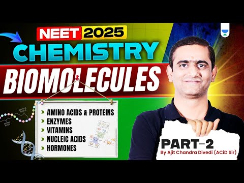 NEET 2025 | One Shot Chemistry - Biomolecules | Part 2 | ACid Sir