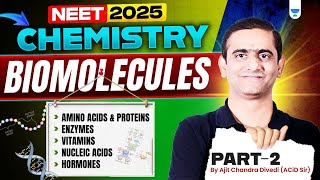 NEET 2025 | One Shot Chemistry - Biomolecules | Part 2 | ACid Sir