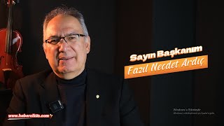Yilbaşi Özel - Sayin Başkanim - Prof. Dr. Fazıl Necdet Ardıç