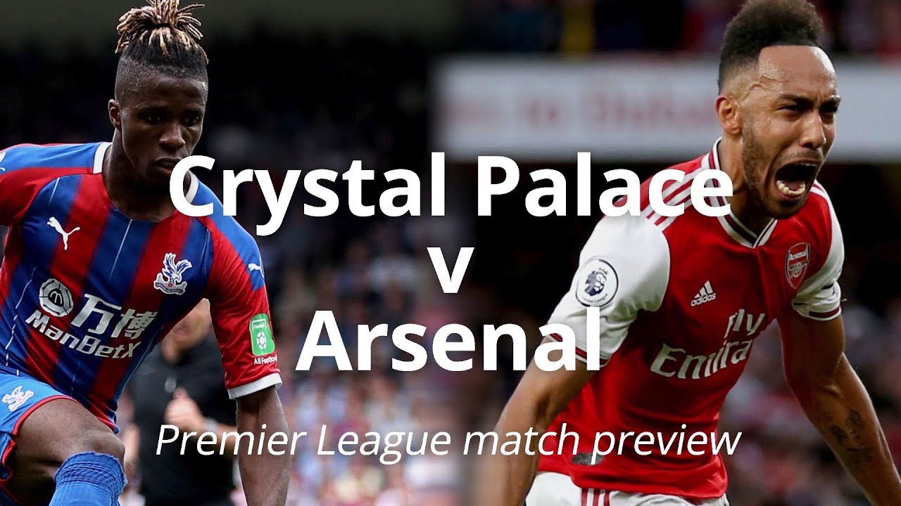 Crystal Palace v Arsenal Premier League Match Preview YouTube