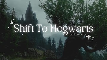 🕯️shift to hogwarts [ambience ver.]
