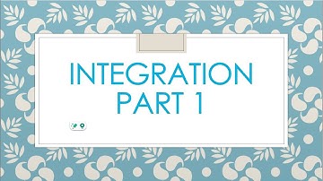 Integration Part 1