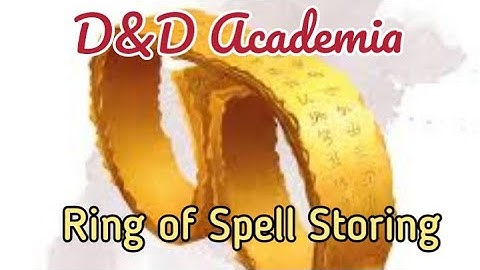 Ring of Spell Storing - D&D Academia