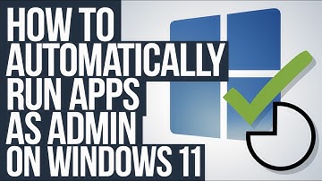 How to Automatically Run Apps as Admin on Windows 11 [2024 Edition]
