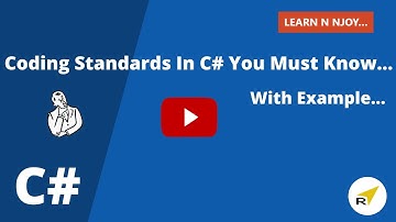 Coding Standards In C# You Must Know...|  Learn N Njoy...