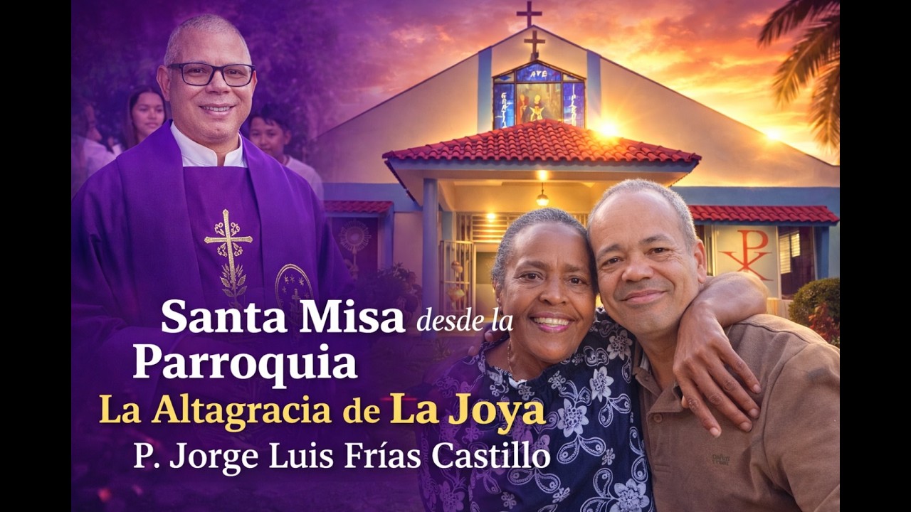 Misa Completa Del Segundo Domingo de Cuaresma Desde La Parroquia  de la  Altagracia de La Joya